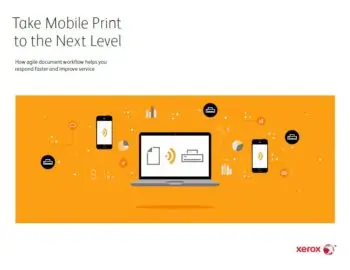 Take Mobile Print To The Next Level, mobile print, Xerox, Office Solutions & Services
